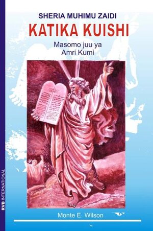 Buchcover Sheria Muhimu Zaidi katika Kuishi | Monte Wilson | EAN 9783928936996 | ISBN 3-928936-99-9 | ISBN 978-3-928936-99-6
