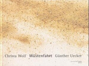Buchcover Wüstenfahrt | Christa Wolf | EAN 9783928942645 | ISBN 3-928942-64-6 | ISBN 978-3-928942-64-5
