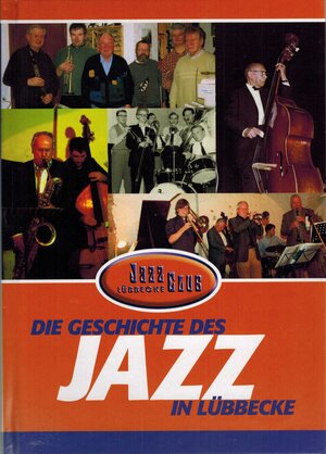 Buchcover Die Geschichte des Jazz in Lübbecke  | EAN 9783928959575 | ISBN 3-928959-57-3 | ISBN 978-3-928959-57-5