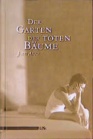 Buchcover Der Garten der toten Bäume | Jossi Avni | EAN 9783928983686 | ISBN 3-928983-68-7 | ISBN 978-3-928983-68-6