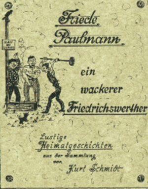 Buchcover Friede Paulmann, ein wackerer Friedrichswerther und andere Heimatgeschichten | Kurt Schmidt | EAN 9783929000153 | ISBN 3-929000-15-6 | ISBN 978-3-929000-15-3