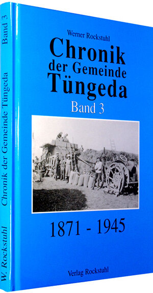 Buchcover Chronik der Gemeinde Tüngeda 1871-1945 | Werner Rockstuhl | EAN 9783929000740 | ISBN 3-929000-74-1 | ISBN 978-3-929000-74-0