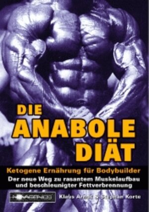 Die Anabole Diät: Ketogene Ernährung für Bodybuilder