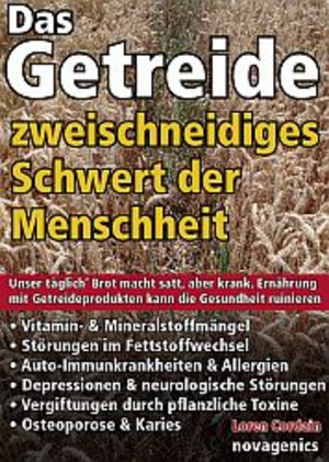 Buchcover Das Getreide - Zweischneidiges Schwert der Menschheit | Loren Cordain | EAN 9783929002355 | ISBN 3-929002-35-3 | ISBN 978-3-929002-35-5