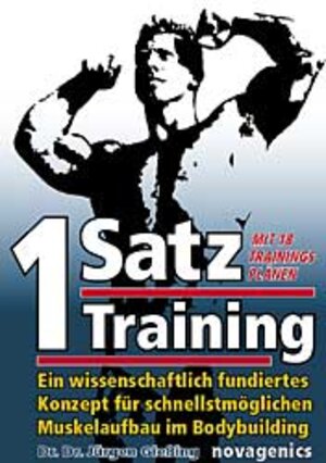 Ein-Satz Training: Ein wissenschaftlich fundiertes Konzept für schnellstmöglichen Muskelaufbau im Bodybuilding