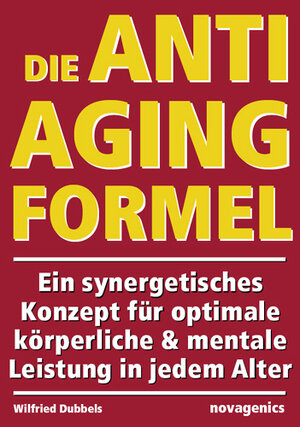 Buchcover Die Anti-Aging Formel | Wilfried Dubbels | EAN 9783929002485 | ISBN 3-929002-48-5 | ISBN 978-3-929002-48-5