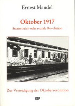 Buchcover Oktober 1917 - Staatsstreich oder soziale Revolution | Ernest Mandel | EAN 9783929008364 | ISBN 3-929008-36-X | ISBN 978-3-929008-36-4