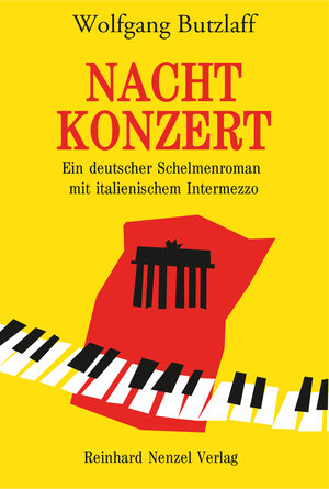 Neunziger Jahre, Bd. 2: Nachtkonzert : ein deutscher Schelmenroman mit italienischem Intermezzo