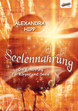 Buchcover Seelennahrung | Alexandra Hipp | EAN 9783929046960 | ISBN 3-929046-96-2 | ISBN 978-3-929046-96-0