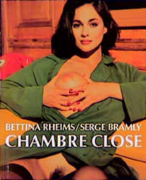 Buchcover Chambre Close | Bettina Rheims | EAN 9783929078855 | ISBN 3-929078-85-6 | ISBN 978-3-929078-85-5