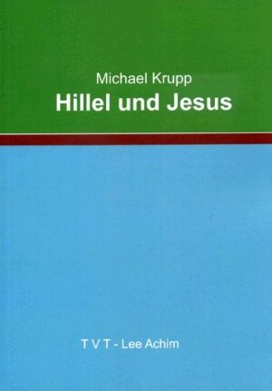 Buchcover Hillel und Jesus | Michael Krupp | EAN 9783929128529 | ISBN 3-929128-52-7 | ISBN 978-3-929128-52-9