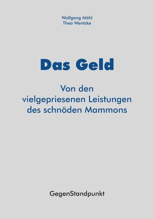 Buchcover Das Geld | Wolfgang Möhl | EAN 9783929211115 | ISBN 3-929211-11-4 | ISBN 978-3-929211-11-5