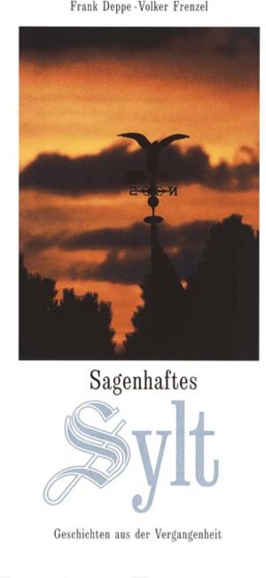 Buchcover Sagenhaftes Sylt | Frank Deppe | EAN 9783929229325 | ISBN 3-929229-32-3 | ISBN 978-3-929229-32-5