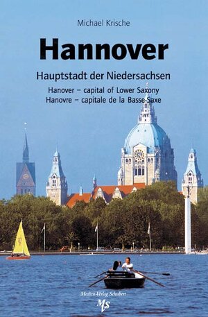 Hannover, Hauptstadt der Niedersachsen