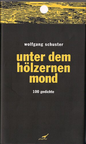 Buchcover unter dem hölzernen mond | Wolfgang Schuster | EAN 9783929242508 | ISBN 3-929242-50-8 | ISBN 978-3-929242-50-8
