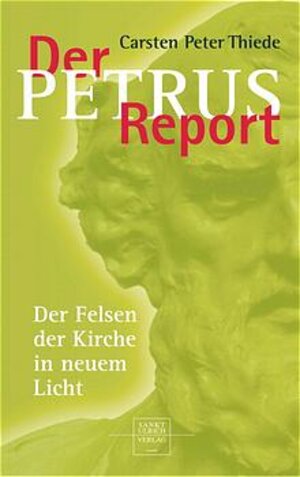 Der Petrus-Report: Der Felsen der Kirche in neuem Licht