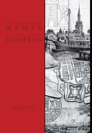 Buchcover Das versunkene Memel | Jovita Sauleniene | EAN 9783929255713 | ISBN 3-929255-71-5 | ISBN 978-3-929255-71-3