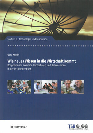 Buchcover Wie neues Wissen in die Wirtschaft kommt | Gesa Koglin | EAN 9783929273816 | ISBN 3-929273-81-0 | ISBN 978-3-929273-81-6