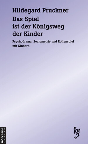 Buchcover Das Spiel ist der Königsweg der Kinder | Hildegard Pruckner | EAN 9783929296105 | ISBN 3-929296-10-1 | ISBN 978-3-929296-10-5