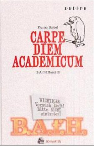 Buchcover Carpe Diem Academicum | Florian Schiel | EAN 9783929303179 | ISBN 3-929303-17-5 | ISBN 978-3-929303-17-9