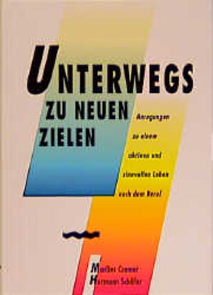 Buchcover Unterwegs zu neuen Zielen | Marlies Cremer | EAN 9783929317015 | ISBN 3-929317-01-X | ISBN 978-3-929317-01-5