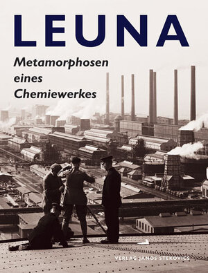 Buchcover Leuna | Jürgen Dassler | EAN 9783929330991 | ISBN 3-929330-99-7 | ISBN 978-3-929330-99-1