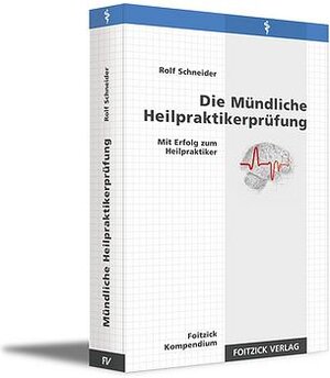 Buchcover Die mündliche Heilpraktikerprüfung | Rolf Schneider | EAN 9783929338096 | ISBN 3-929338-09-2 | ISBN 978-3-929338-09-6