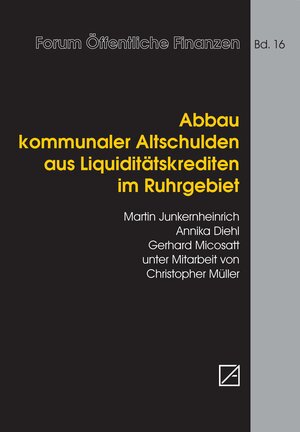 Buchcover Abbau kommunaler Altschulden aus Liquiditätskrediten | Martin Junkernheinrich | EAN 9783929342857 | ISBN 3-929342-85-5 | ISBN 978-3-929342-85-7