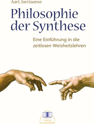 Buchcover Philosophie der Synthese | Aart Jurriaanse | EAN 9783929345285 | ISBN 3-929345-28-5 | ISBN 978-3-929345-28-5