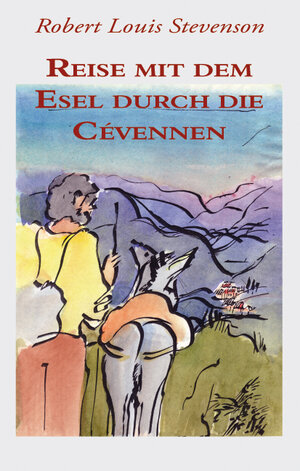 Buchcover Reise mit dem Esel durch die Cévennen | Robert L Stevenson | EAN 9783929351286 | ISBN 3-929351-28-5 | ISBN 978-3-929351-28-6