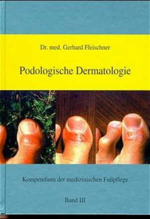 Buchcover Kompendium der medizinischen Fusspflege / Podologische Dermatologie | Gerhard Fleischner | EAN 9783929360219 | ISBN 3-929360-21-7 | ISBN 978-3-929360-21-9