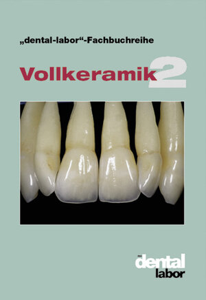 Buchcover Vollkeramik 2  | EAN 9783929360981 | ISBN 3-929360-98-5 | ISBN 978-3-929360-98-1