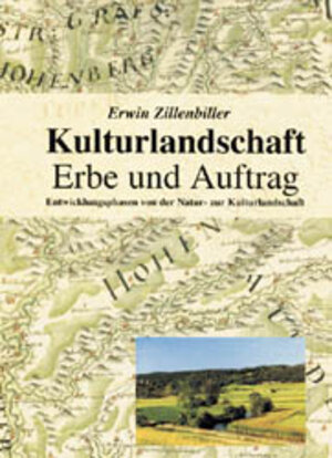 Buchcover Kulturlandschaft - Erbe und Auftrag | Erwin Zillenbiller | EAN 9783929366334 | ISBN 3-929366-33-9 | ISBN 978-3-929366-33-4