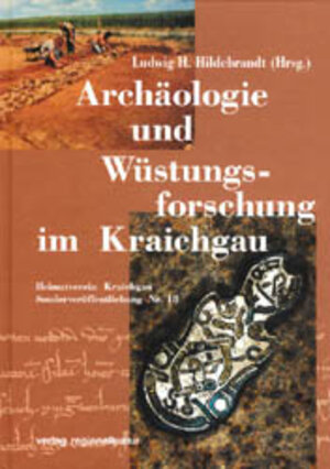 Buchcover Archäologie und Wüstungsforschung im Kraichgau | Rolf H Behrends | EAN 9783929366341 | ISBN 3-929366-34-7 | ISBN 978-3-929366-34-1