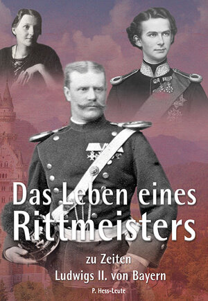 Buchcover Das Leben eines Rittmeisters | Paulina Hess-Leute | EAN 9783929371888 | ISBN 3-929371-88-X | ISBN 978-3-929371-88-8