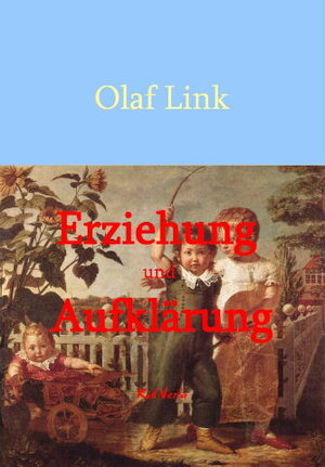 Buchcover Erziehung und Aufklärung | Olaf Link | EAN 9783929386318 | ISBN 3-929386-31-3 | ISBN 978-3-929386-31-8