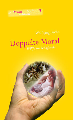 Buchcover Doppelte Moral | Wolfgang Bache | EAN 9783929390988 | ISBN 3-929390-98-1 | ISBN 978-3-929390-98-8