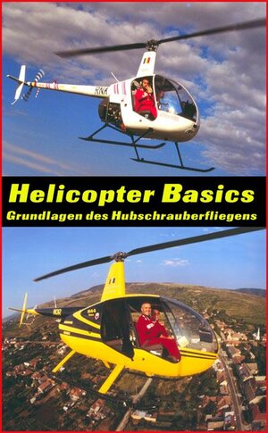 Helicopter Basics, 1 Videocassette. Grundlagen des Hubschrauberfliegens.