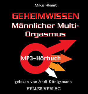 Buchcover Geheimwissen Männlicher Multi-Orgasmus | Mike Kleist | EAN 9783929403404 | ISBN 3-929403-40-4 | ISBN 978-3-929403-40-4