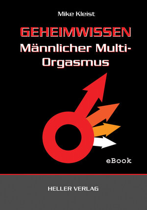 Buchcover Geheimwissen männlicher Multi-Orgasmus | Mike Kleist | EAN 9783929403503 | ISBN 3-929403-50-1 | ISBN 978-3-929403-50-3