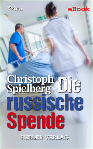 Buchcover Die russische Spende | Christoph Spielberg | EAN 9783929403657 | ISBN 3-929403-65-X | ISBN 978-3-929403-65-7
