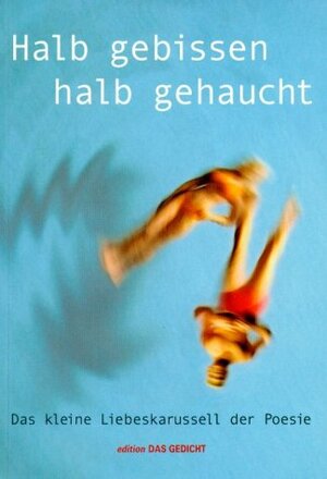 Buchcover Halb gebissen, halb gehaucht | Johann W von Goethe | EAN 9783929433227 | ISBN 3-929433-22-2 | ISBN 978-3-929433-22-7