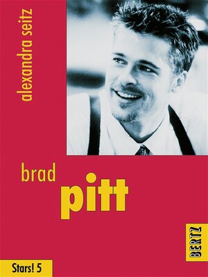 Buchcover Brad Pitt | Alexandra Seitz | EAN 9783929470352 | ISBN 3-929470-35-7 | ISBN 978-3-929470-35-2