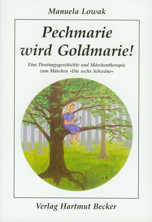 Buchcover Pechmarie wird Goldmarie! | Manuela Lowak | EAN 9783929480139 | ISBN 3-929480-13-1 | ISBN 978-3-929480-13-9