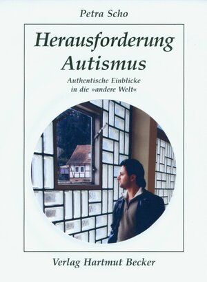 Buchcover Herausforderung Autismus | Petra Scho | EAN 9783929480368 | ISBN 3-929480-36-0 | ISBN 978-3-929480-36-8