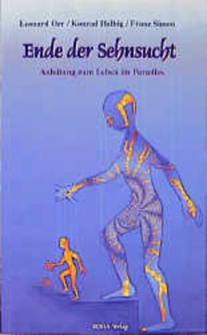 Buchcover Ende der Sehnsucht | Leonard Orr | EAN 9783929512076 | ISBN 3-929512-07-6 | ISBN 978-3-929512-07-6
