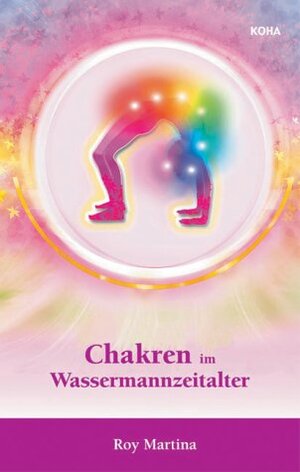 Buchcover Chakren im Wassermannzeitalter | Roy Martina | EAN 9783929512977 | ISBN 3-929512-97-1 | ISBN 978-3-929512-97-7