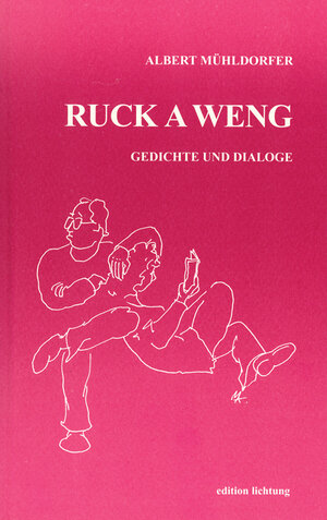 Buchcover Ruck a weng | Albert Mühldorfer | EAN 9783929517682 | ISBN 3-929517-68-X | ISBN 978-3-929517-68-2