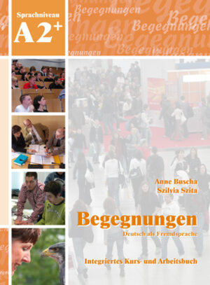 Buchcover Begegnungen Deutsch als Fremdsprache A2+: Integriertes Kurs- und Arbeitsbuch | Anne Buscha | EAN 9783929526899 | ISBN 3-929526-89-1 | ISBN 978-3-929526-89-9