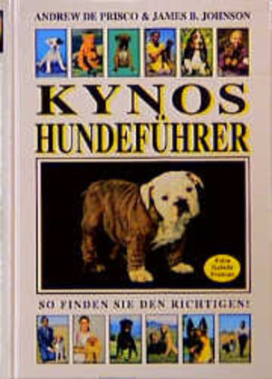 Buchcover Kynos Hundeführer - So finden Sie den Richtigen! | Andrew DePrisco | EAN 9783929545609 | ISBN 3-929545-60-8 | ISBN 978-3-929545-60-9